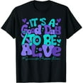 thumbnail image 1 of Its A Good Day To Be Live Suicide Prevention Awareness Month T-Shirt, 1 of 4