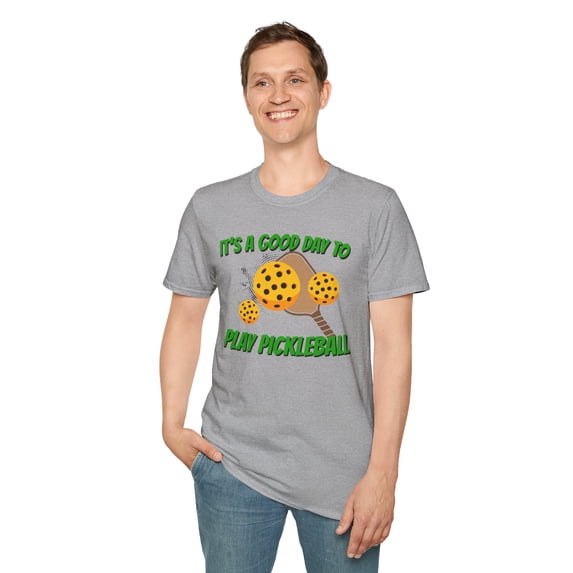 Its A Good Day To Play Pickleball, Gildan Unisex TShirt, Graphic Tee, S-3XL