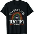 thumbnail image 1 of Its A Good Day To Teach Tiny Humans T-Shirt, 1 of 4