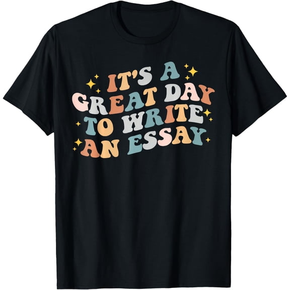 Its A Good Day To Write An Essay English Teacher Groovy T-Shirt