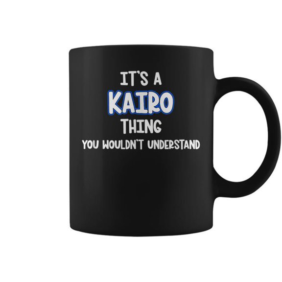 Its A Kairo Thing You Wouldnt Understand Coffee Mugs