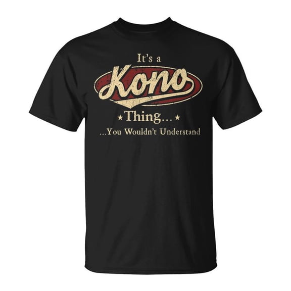 Its A Kono Thing You Wouldnt Understand Personalized Name With Name Printed Kono TShirt