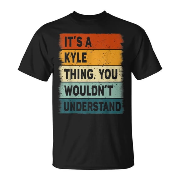 Its A Kyle Thing Kyle Name Personalized TShirt