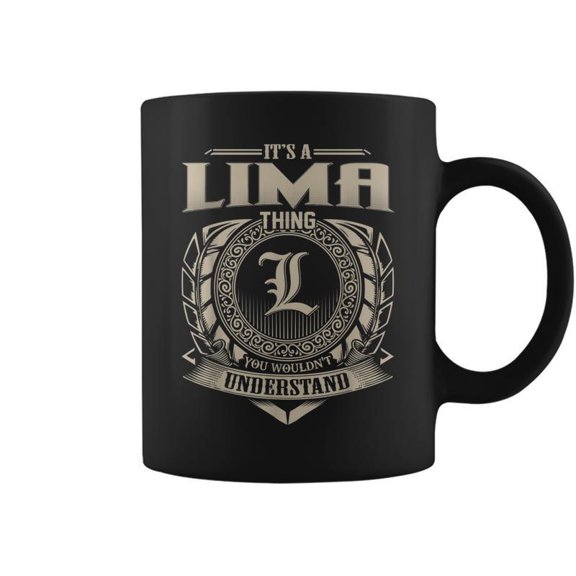 Its A Lima Thing You Wouldnt Understand Name Coffee Mugs