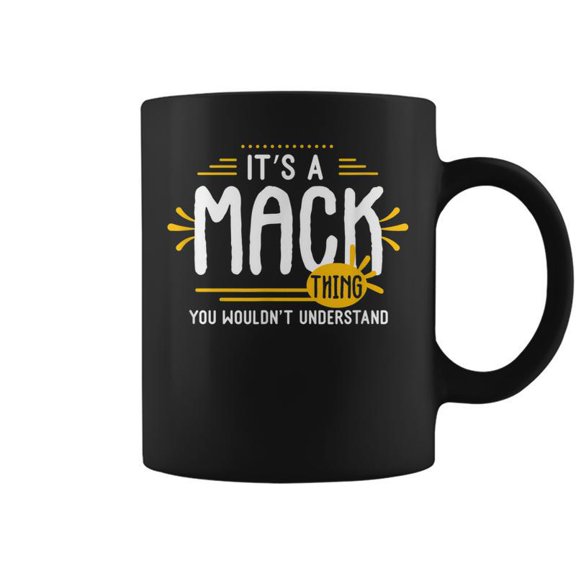 Its A Mack Thing Funny Men First Name Personalized Coffee Mugs