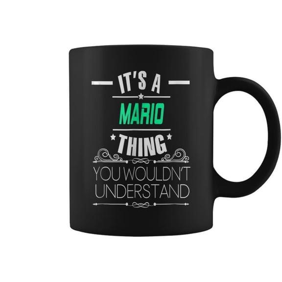Its A Mario Thing You Wouldnt Understand T Coffee Mugs