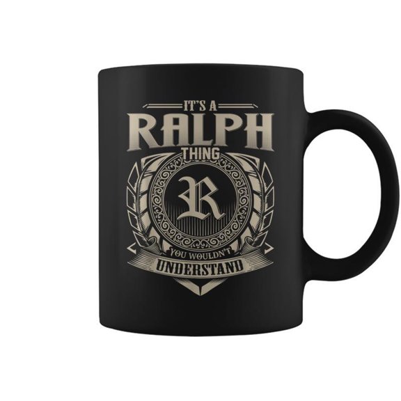 Its A Ralph Thing You Wouldnt Understand Name Coffee Mugs