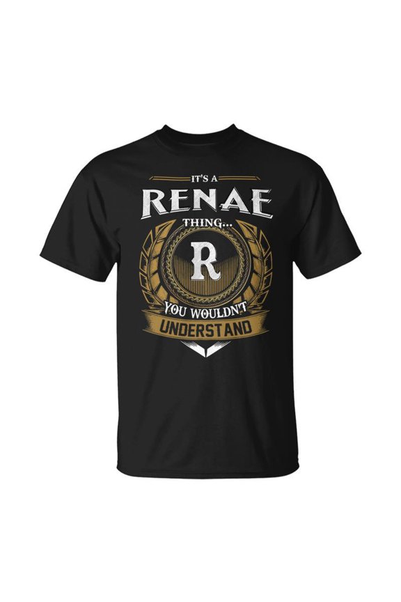Its A Renae Thing You Wouldnt Understand Name TShirt
