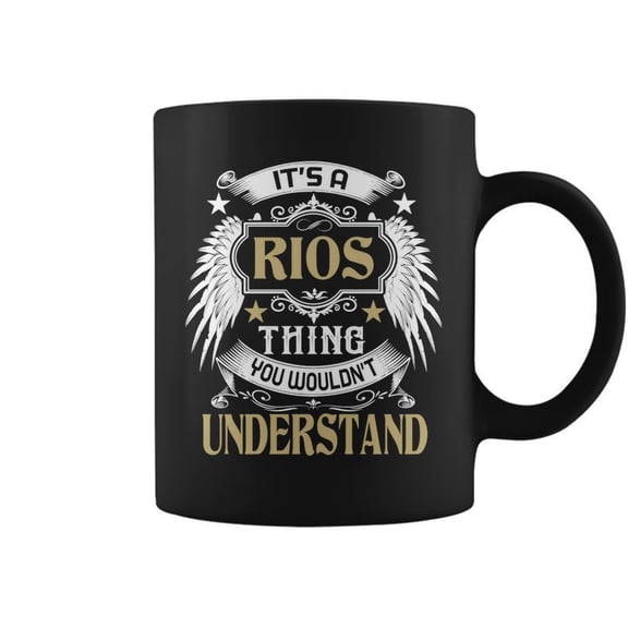 Its A Rios Thing You Wouldnt Understand Name Coffee Mugs