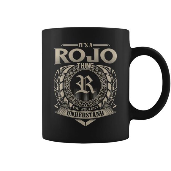 Its A Rojo Thing You Wouldnt Understand Name Coffee Mugs