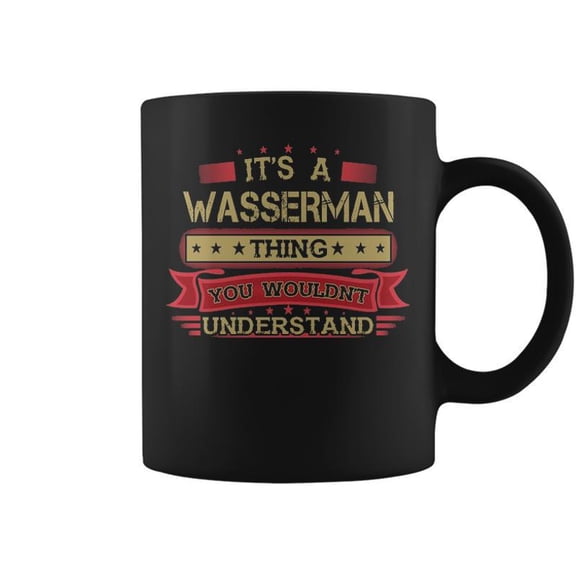 Its A Wasserman Thing You Wouldnt Understand Wasserman For Wasserman Coffee Mugs