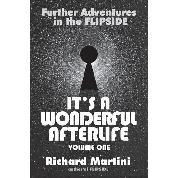 Its A Wonderful Afterlife: Further Adventures in the Flipside: Volume One, (Paperback)