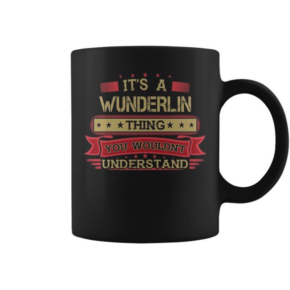 Its A Wunderlin Thing You Wouldnt Understand Wunderlin For Wunderlin Coffee Mugs