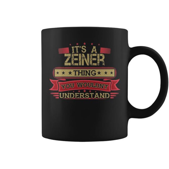 Its A Zeiner Thing You Wouldnt Understand Zeiner For Zeiner Coffee Mugs