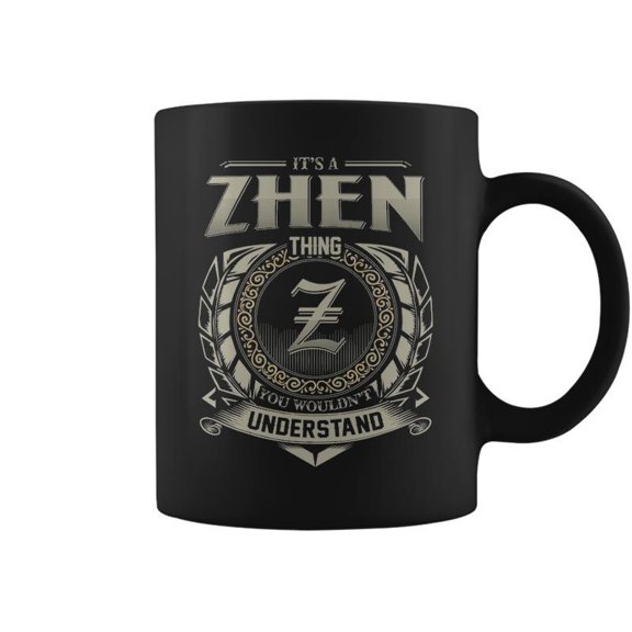 Its A Zhen Thing You Wouldnt Understand Coffee Mugs