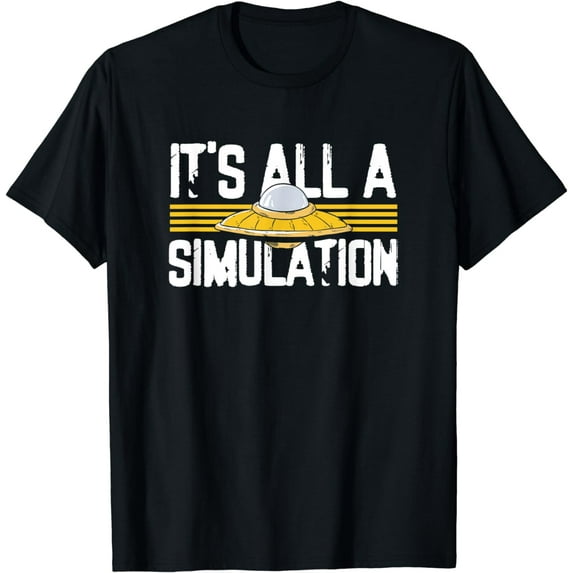 Its All A Simulation Ancient Aliens Conspiracy Theorist T-Shirt