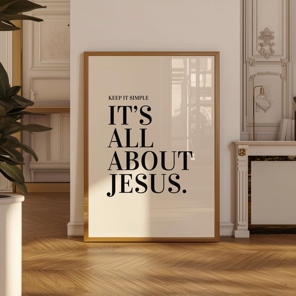 Its All About Jesus Modern Christian Faith Dorm Decor Art, Unframed Paper Poster 8x10in