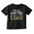 thumbnail image 1 of Its All About That Camo Hunting Toddler Boy Girl T Shirt Infant Toddler Brisco Brands 12M, 1 of 6