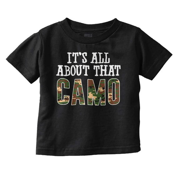 Its All About That Camo Hunting Toddler Boy Girl T Shirt Infant Toddler Brisco Brands 18M