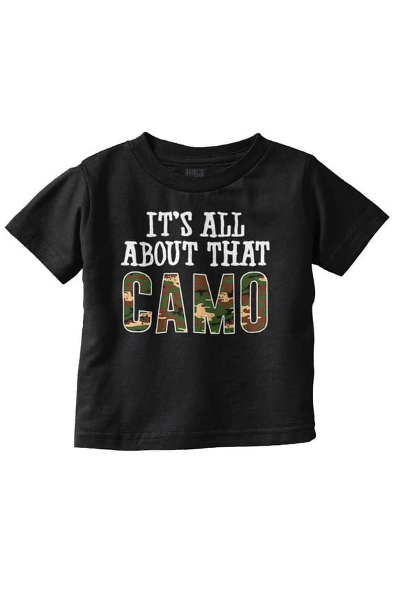 Its All About That Camo Hunting Toddler Boy Girl T Shirt Infant Toddler Brisco Brands 2T