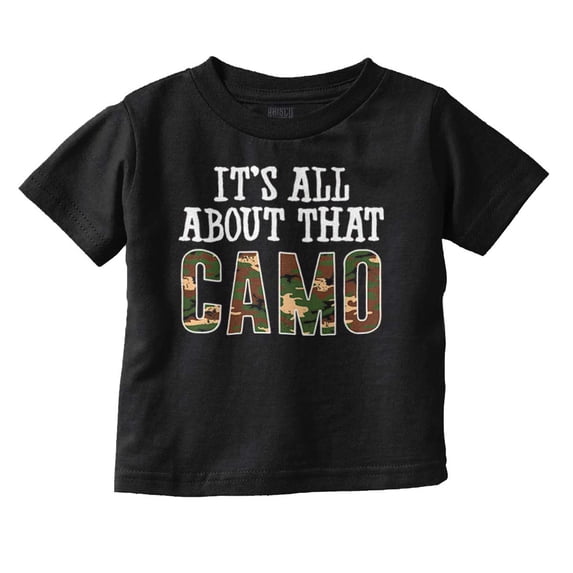 Its All About That Camo Hunting Toddler Boy Girl T Shirt Infant Toddler Brisco Brands 4T