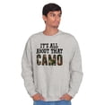 thumbnail image 1 of Its All About That Camo Hunting Unisex Plus Fleece Graphic Sweatshirt Brisco Brands 3X, 1 of 5