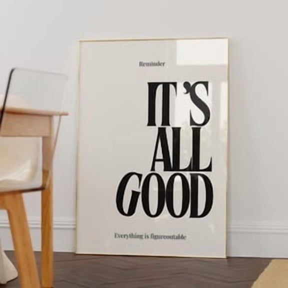 Its All Good Black Typography Poster, Poster Home Decor , Poster Print Only