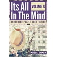 thumbnail image 1 of Its All In The Mind Volume 4: Crossword Puzzle Book Edition (Paperback), 1 of 1