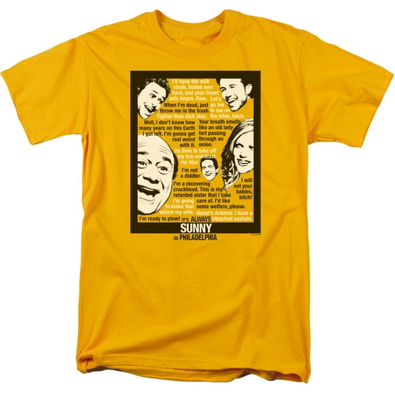 Its AlwayS/Sunny In Philadelphia Sunny Quotes S/S Adult 18/1 T-Shirt Gold