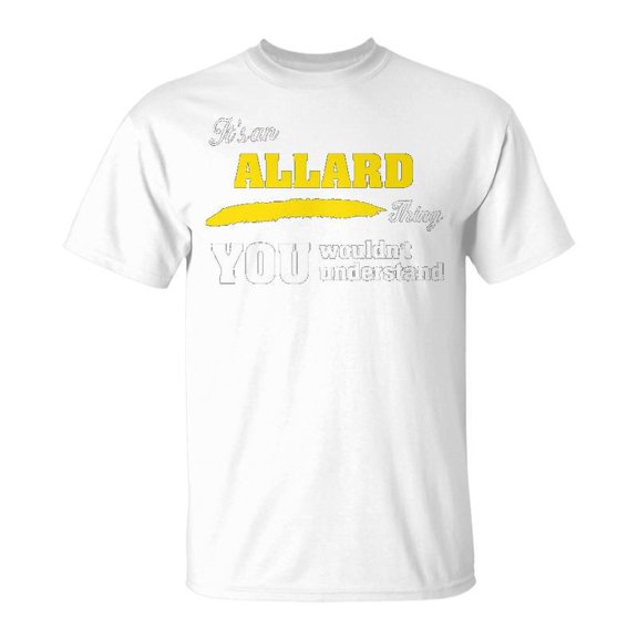 Its An ALLARD Thing T Shirt Unisex Jersey Crewneck Tshirt