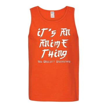 Its An Animie Thing Mens Tank Top, Orange, Large