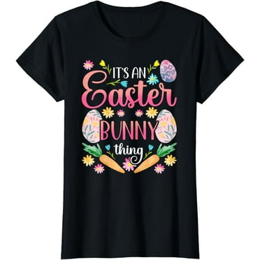 Its An Easter Bunny Thing Happy Sayings Egg T-Shirt