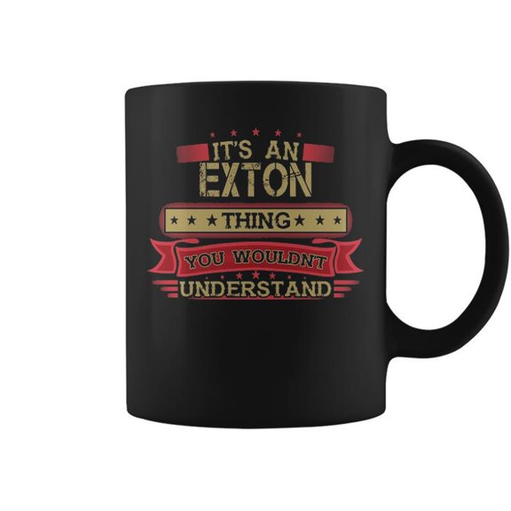Its An Exton Thing You Wouldnt Understand Exton For Exton Coffee Mugs