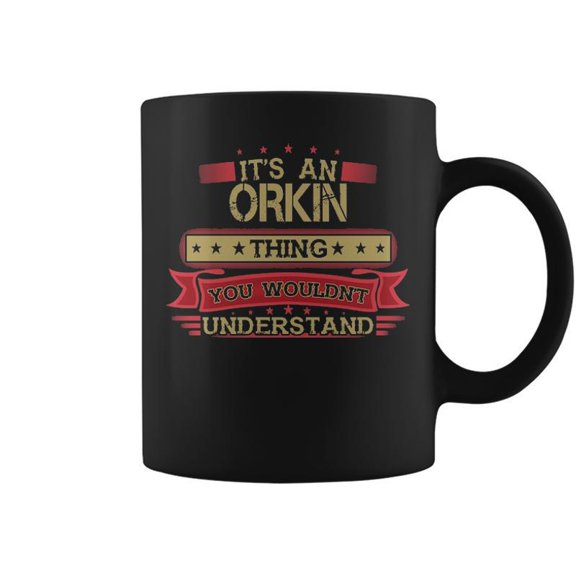 Its An Orkin Thing You Wouldnt Understand Orkin For Orkin Coffee Mugs