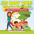 thumbnail image 1 of Its Baby Time! - Telling Time Kindergarten: Children's Money & Saving Reference, (Paperback), 1 of 1