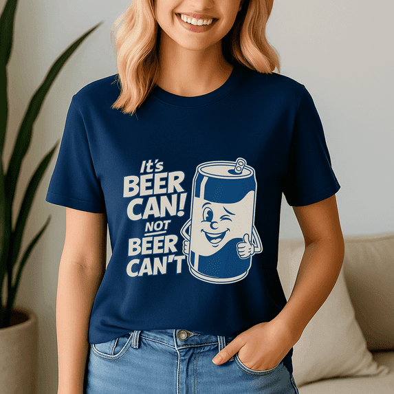 Its Beer Can Not Beer Cant Funny Party Drinking,Funny Beer Shirt, Drinking Tee, Summer Shirts, Beer Vibes, Beer Lover