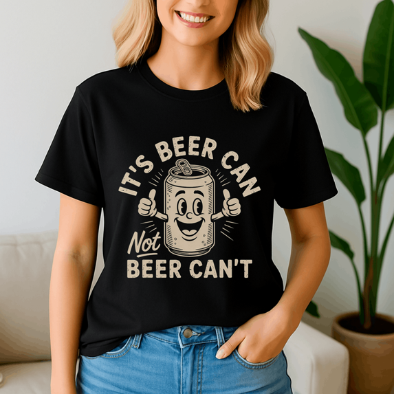 Its Beer Can Not Beer Cant Funny Party Drinking,Funny Beer Shirt, Drinking Tee, Summer Shirts, Beer Vibes, Beer Lover