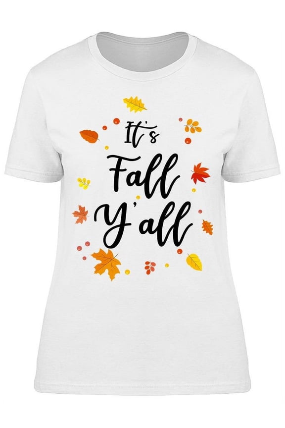 Its Fall Yall Leafs Women's T-shirt