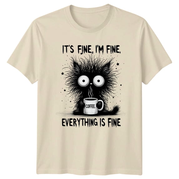 Its Fine Im Fine Coffee Cat Graphic Tee Mens Womens Unisex T-Shirt All Size S-5XL
