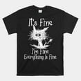 this is fine everything is fine shirt