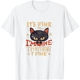 thumbnail image 1 of Its Fine Im Fine Everythings Fine Tshirt Womens Funny Cat T-Shirt, 1 of 5
