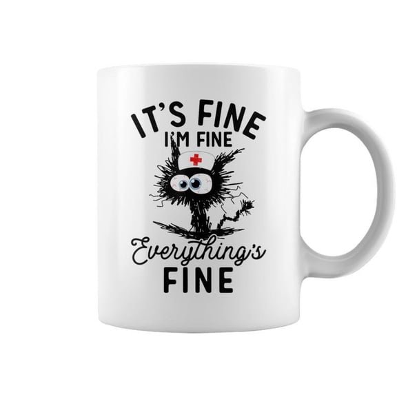Its Fine Im Fine Nurses Day Nurse Week Nurse Life Mother Coffee Mugs