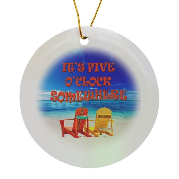 3drose, Its Five Oclock Somewhere. Beach. Fun. Good Times., Circle Porcelain Ornament