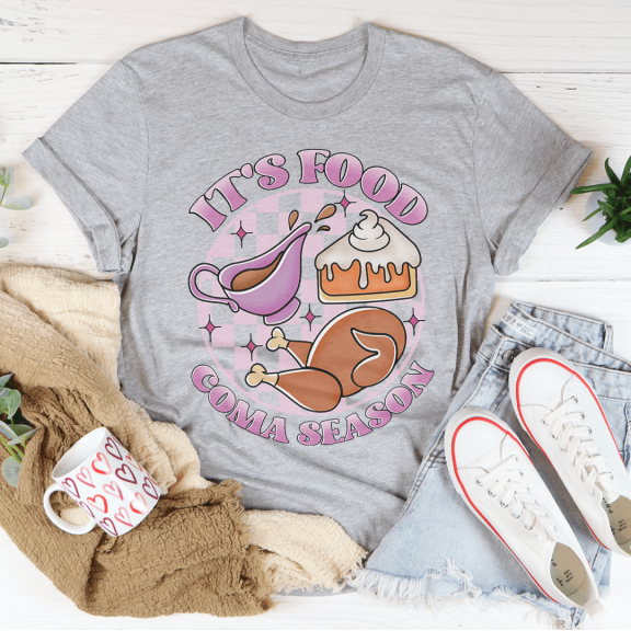 Its Food Coma Season Tee Ash S Peachy Sunday T-Shirt