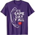 thumbnail image 1 of Its Game Day Yall American Football Sports Fans Tailgate and Game Time Apparel Unisex T-Shirt (Purple, 3X-Large), 1 of 2