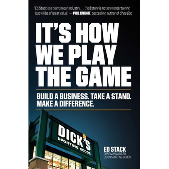 Pre-Owned It's How We Play the Game: Build a Business. Take a Stand. Make a Difference. (Hardcover) 1982116919 9781982116910