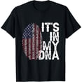 thumbnail image 1 of Its In My DNA American Flag Independence Day 4th Of July Funny Creative Graphic T-Shirt, 1 of 3