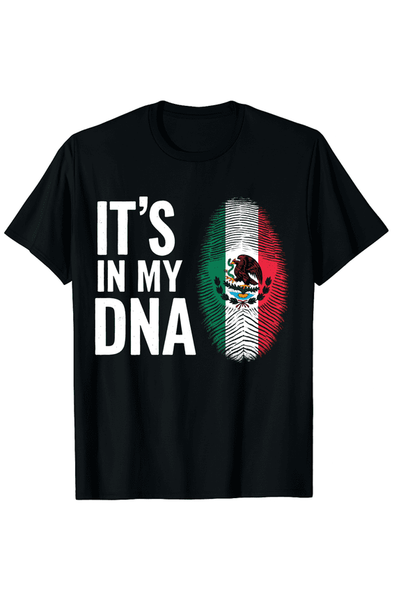 Its In My DNA Mexican Flag Proud Hispanic Men Women Short Sleeve Graphic T-Shirt, Heritage Gift