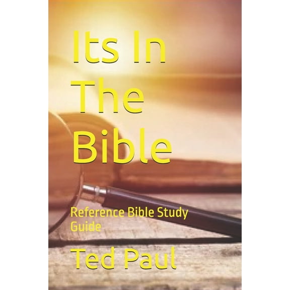 Its In The Bible: Reference Bible Study Guide, (Paperback)