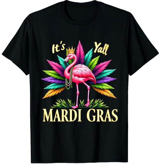Its Mardi Gras Y'all Flamingo Costume Mardi Gras Graphic Black T-Shirt for Men and Women